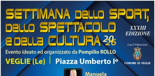 Al via la 33ª Edizione della “Settimana dello Sport dello Spettacolo e della Cultura” dal 16 al 18 Luglio a Veglie