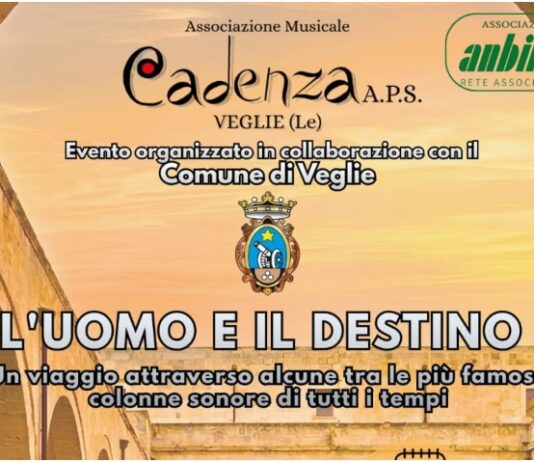 “L’UOMO E IL DESTINO”: a Veglie una serata tra musica ed emozioni Sabato 8 Agosto